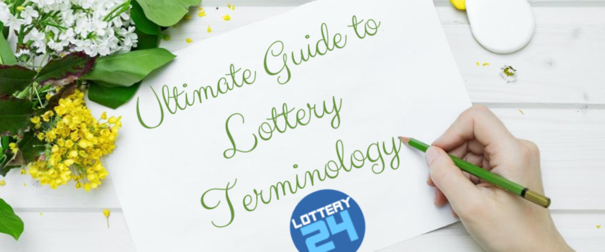 Ultimate guide to lottery terminology
