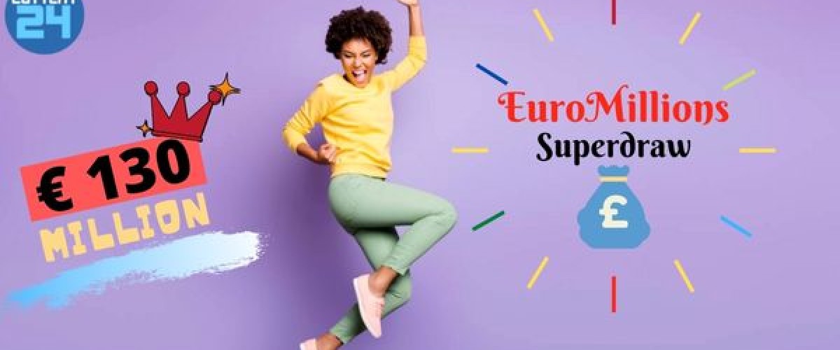 €130 million EuroMillions Superdraw Set for June 2